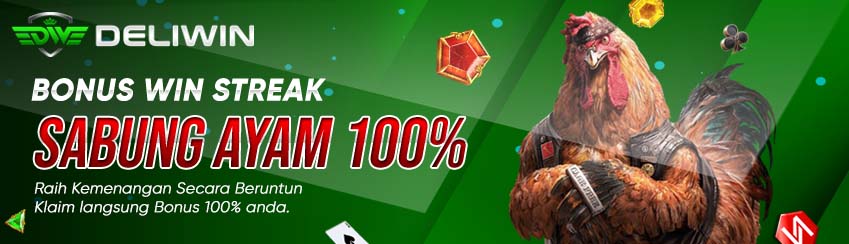 BONUS 100% WIN STREAK SABUNG AYAM DELIWIN